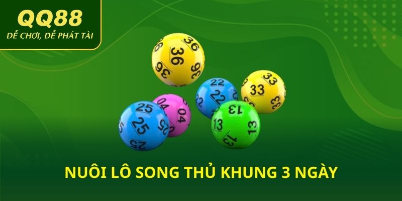 Nuôi lô song thủ khung 3 ngày